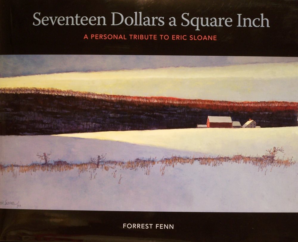 Eric Sloane Book - Forrest Fenn - Seventeen Dollars a Square Inch